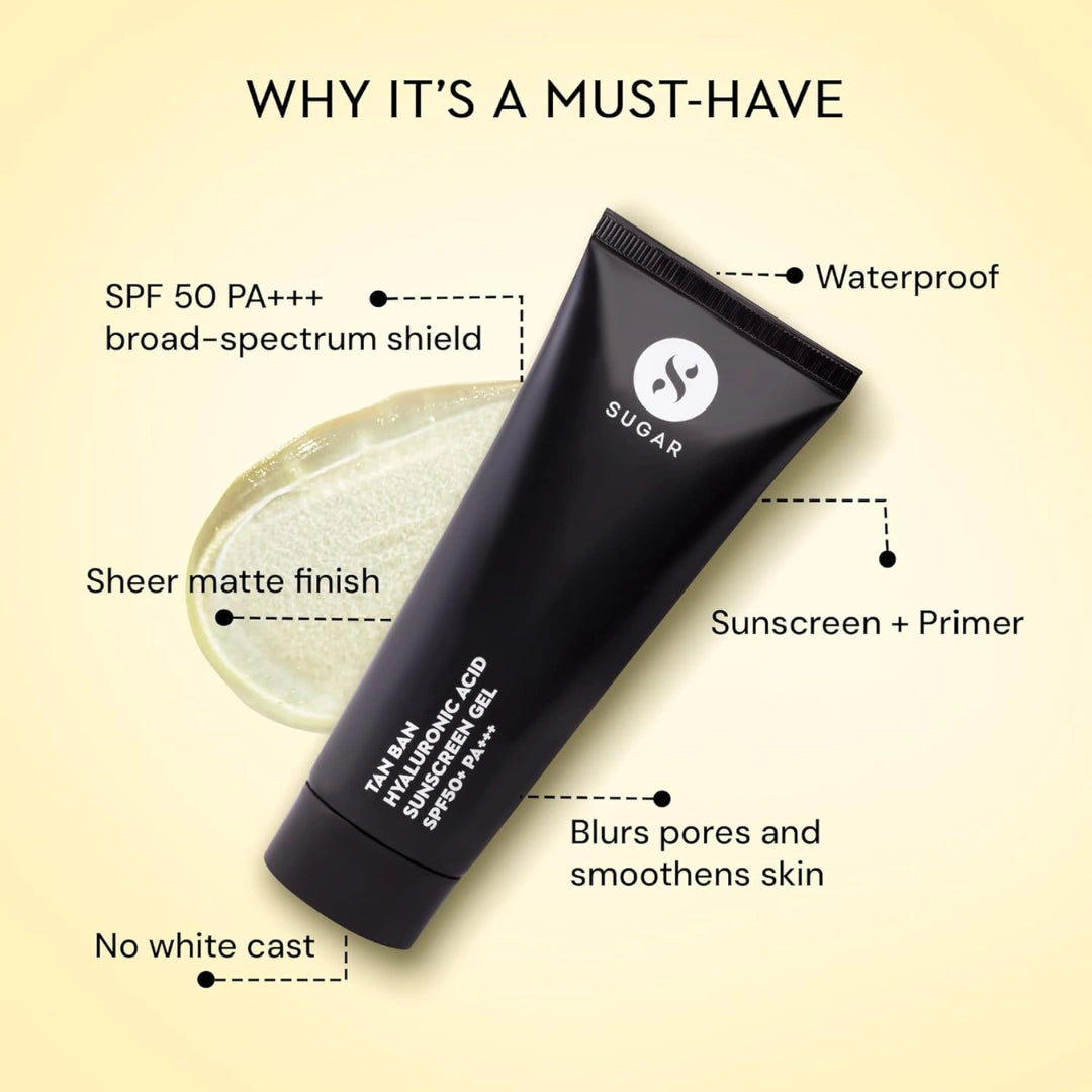 SUGAR Cosmetics Tan Ban Hyaluronic Acid Sunscreen SPF50+ PA+++ Gel |All Skin Non Greasy | Light Weight Formula | 50ml